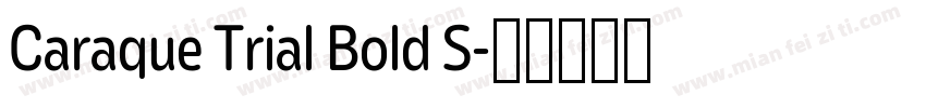 Caraque Trial Bold S字体转换